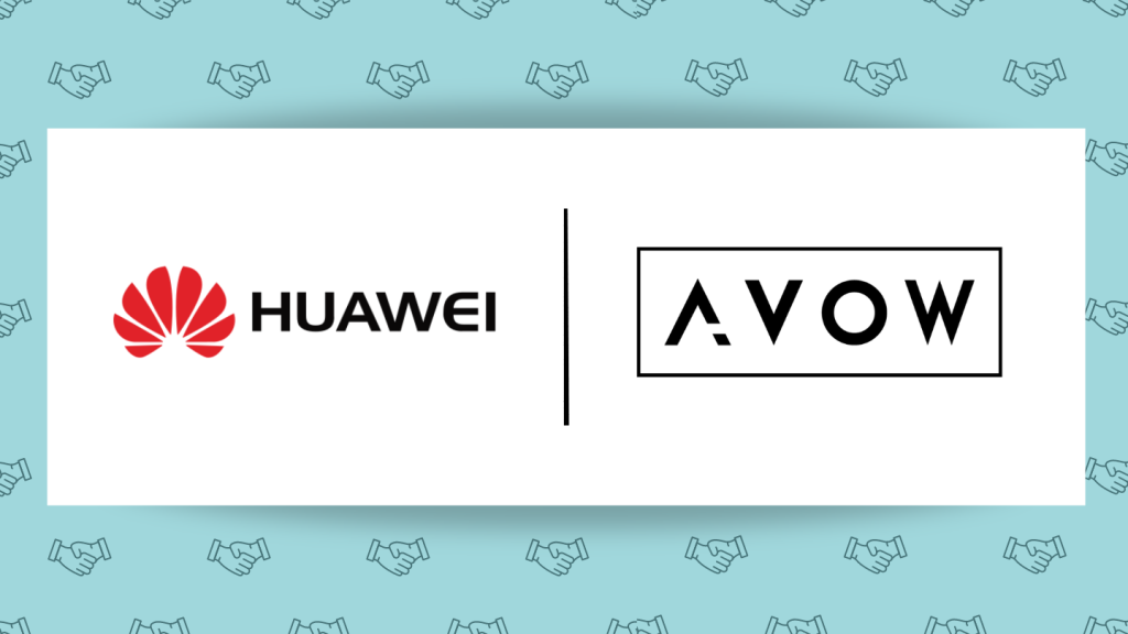 AVOW and Huawei Strengthen Ties with New Partnership